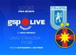 foto: GSP | Universitatea Craiova - FCSB » Primul episod din aceast? s?pt?man? se d? in Cupa Romaniei
